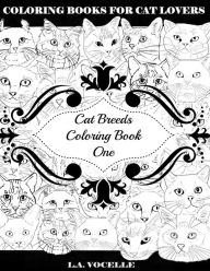 Title: Cat Breeds Coloring Book One, Author: L a Vocelle