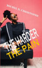 The Harder the Pain: A Compilation: Broken Happy and The Unraveling