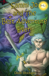 Title: Sammi Jo and the Best Adventure Ever!, Author: Dede Stockton