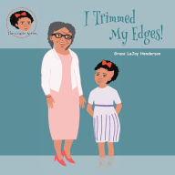 Title: I Trimmed My Edges, Author: Grace LaJoy Henderson