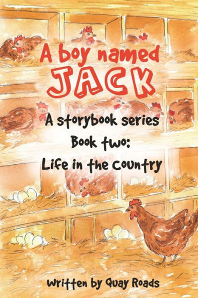 Life in the Country: A Boy Named Jack - A storybook series - Book two