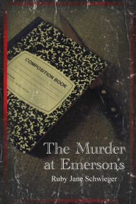 Title: The Murder at Emerson's, Author: Ruby Jane Schwieger