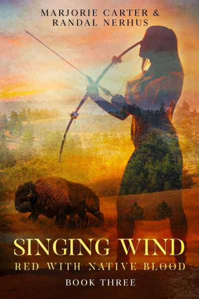 Singing Wind: Red With Native Blood: Book Three