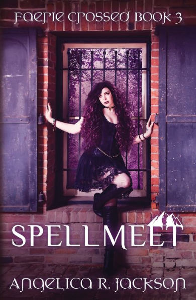 Spellmeet: Faerie Crossed Book 3