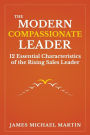 The Modern Compassionate Leader: 12 Essential Characteristics of the Rising Sales Leader