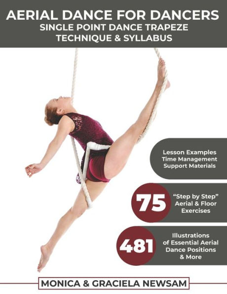 Aerial Dance for Dancers: Single Point Dance Trapeze Technique & Syllabus