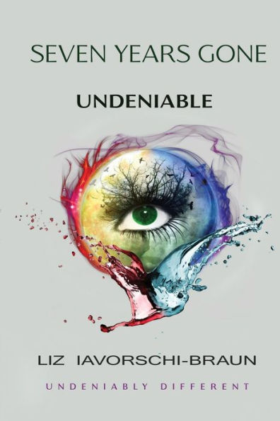 Seven Years Gone: Undeniable: Book 3 in the Seven Years Gone series