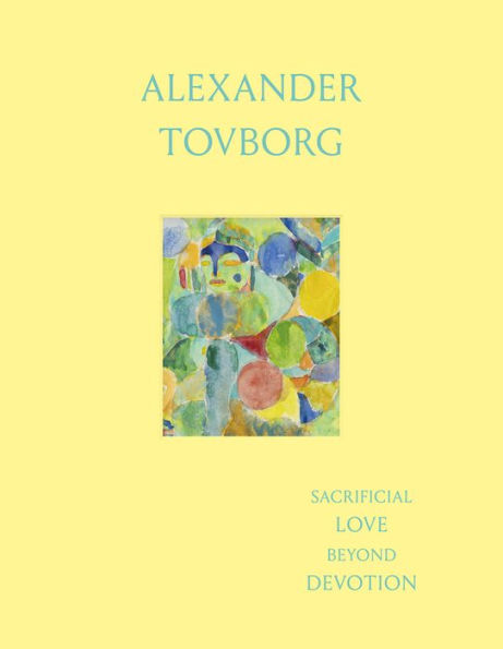 Alexander Tovborg: Sacrificial Love Beyond Devotion