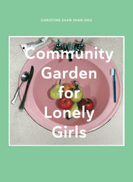 Title: Community Garden for Lonely Girls, Author: Chawla Ravi