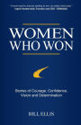 Women Who Won: Stories of Courage, Confidence, Vision and Determination
