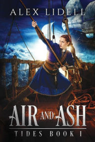 Title: Air and Ash, Author: Alex Lidell
