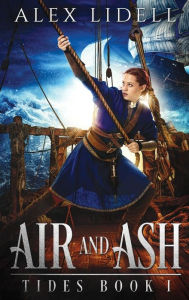 Title: Air and Ash, Author: Alex Lidell