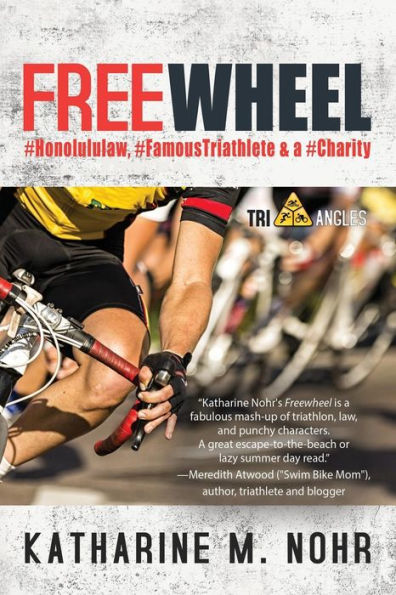 Freewheel: #HonoluluLaw, #FamousTriathlete, & a #Charity