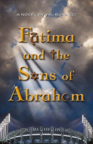 Title: Fatima and the Sons of Abraham, Author: Jody Stecher & Kate Brislin