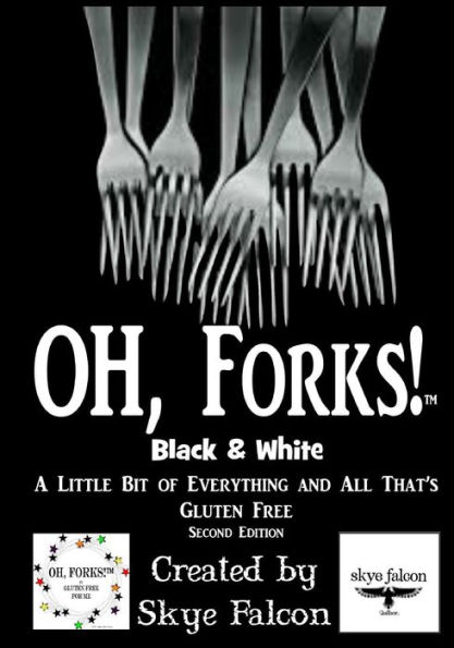 OH, Forks! Black & White: A Little Bit of Everything and All That's Gluten Free