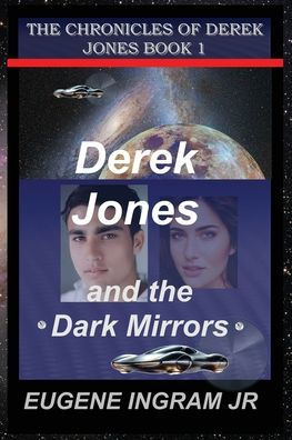 Derek Jones and the Dark Mirrors: Book 1