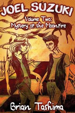 Joel Suzuki, Volume Two: Mystery of the Moonfire