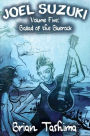 Joel Suzuki, Volume Five: Ballad of the Bluerock