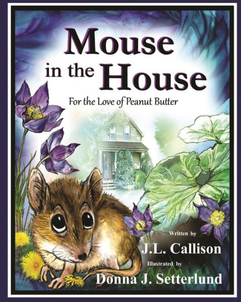 Mouse the House: For Love of Peanut Butter