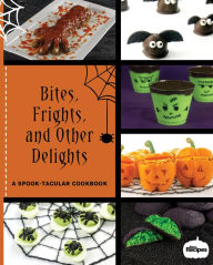 Title: Bites, Frights, and Other Delights: A Spook-tacular Cookbook, Author: Drew Maresco