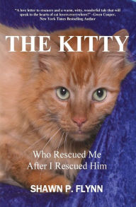 Title: The Kitty: Who Rescued Me After I Rescued Him, Author: Bark Hide and Horn