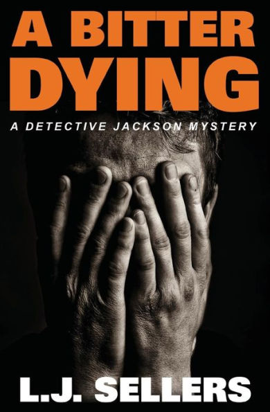 A Bitter Dying: A Detective Jackson Mystery