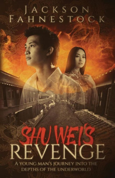 Shu Wei's Revenge: A Young Man's Journey Into the Depths of Underworld