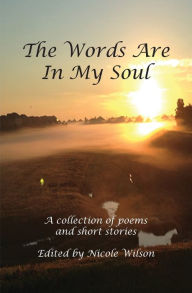 Title: The Words Are In My Soul, Author: Nicole Wilson