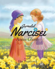 Title: Jurnalul Narcisei / The Daffodil Diary (Romanian Edition), Author: Annie Glenn