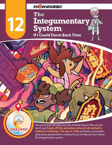 The Integumentary System: If I Could Derm Back Time - Adventure 12