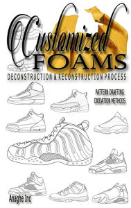 Title: Customized Foams: Deconstruction and Reconstruction Process, Author: Anthony Boyd