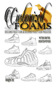 Title: Customized Foams: Deconstruction and Reconstruction Process, Author: Anthony Boyd