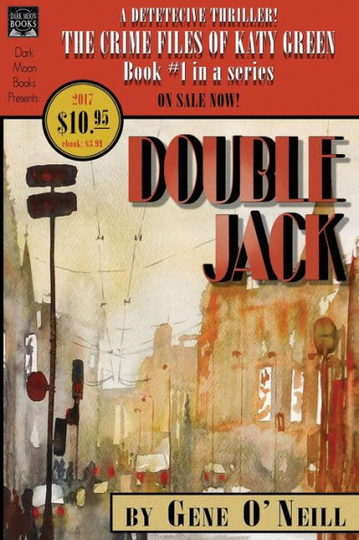 Double Jack: Book 1 The series, Crime Files of Katy Green