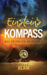 Title: Einstein's Kompass: Das Zeitreise-Abenteuer, Author: Grace Blair