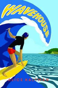 Title: Wavehouse, Author: Alice Kaltman