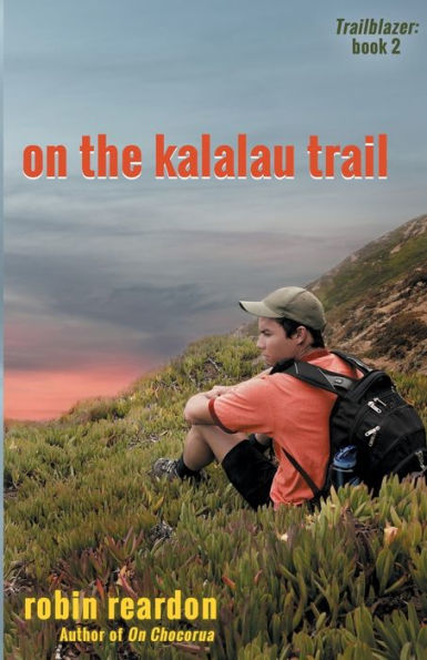 On the Kalalau Trail: Book 2 of Trailblazer series