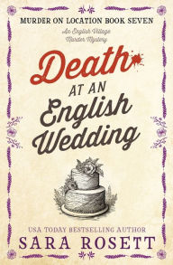 Title: Death at an English Wedding, Author: Sara Rosett
