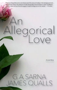 Title: An Allegorical Love, Author: James Qualls