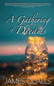 Title: A Gathering of Dreams, Author: James Qualls