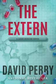 Title: The Extern: A Jason Rodgers Novel, Author: David Perry