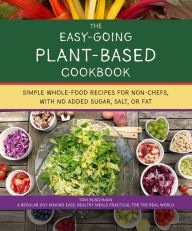 Free ebook downloads from google The Easy Going Vegan & WFPB Cookbook