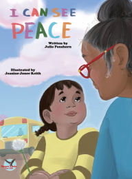 Title: I Can See Peace, Author: Julie D Penshorn