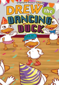 Title: Drew the Dancing Duck, Author: Stephanie Dennis-Simpson