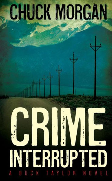 Crime Interrupted: A Buck Taylor Novel