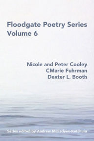 Title: Floodgate Series Volume 6, Author: Nicole and Peter Cooley