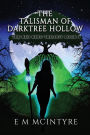 The Talisman of Darktree Hollow