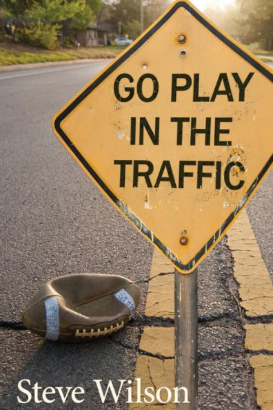 Go Play in the Traffic