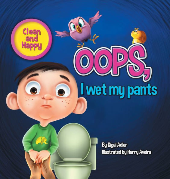 Oops! I Wet My Pants: children bedtime story picture book