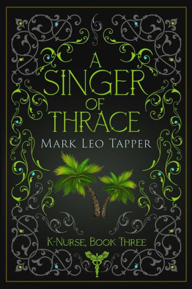 A Singer of Thrace: K-Nurse Book Three