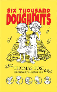 Title: Six Thousand Doughnuts, Author: Thomas Tosi